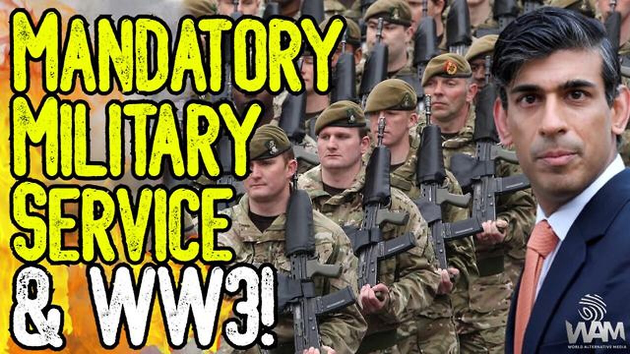 MANDATORY MILITARY SERVICE & WW3! - UK Proposes National Service For All 18 Year Olds!