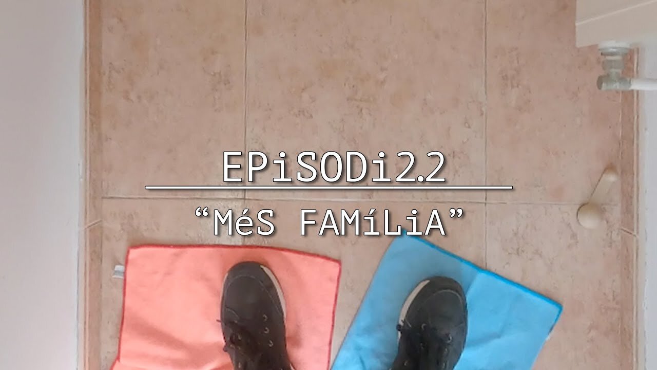 TRUCA’M 👉🏻 EPiSODi 2.2: “MéS FAMíLiA”