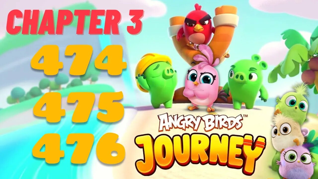 Angry Birds Journey - CHAPTER 3 - STARRY DESERT - LEVEL 474-475-476 - Gameplay Walkthrough