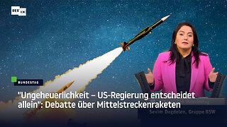 "Ungeheuerlichkeit – US-Regierung allein entscheidet": Debatte über Mittelstreckenraketen