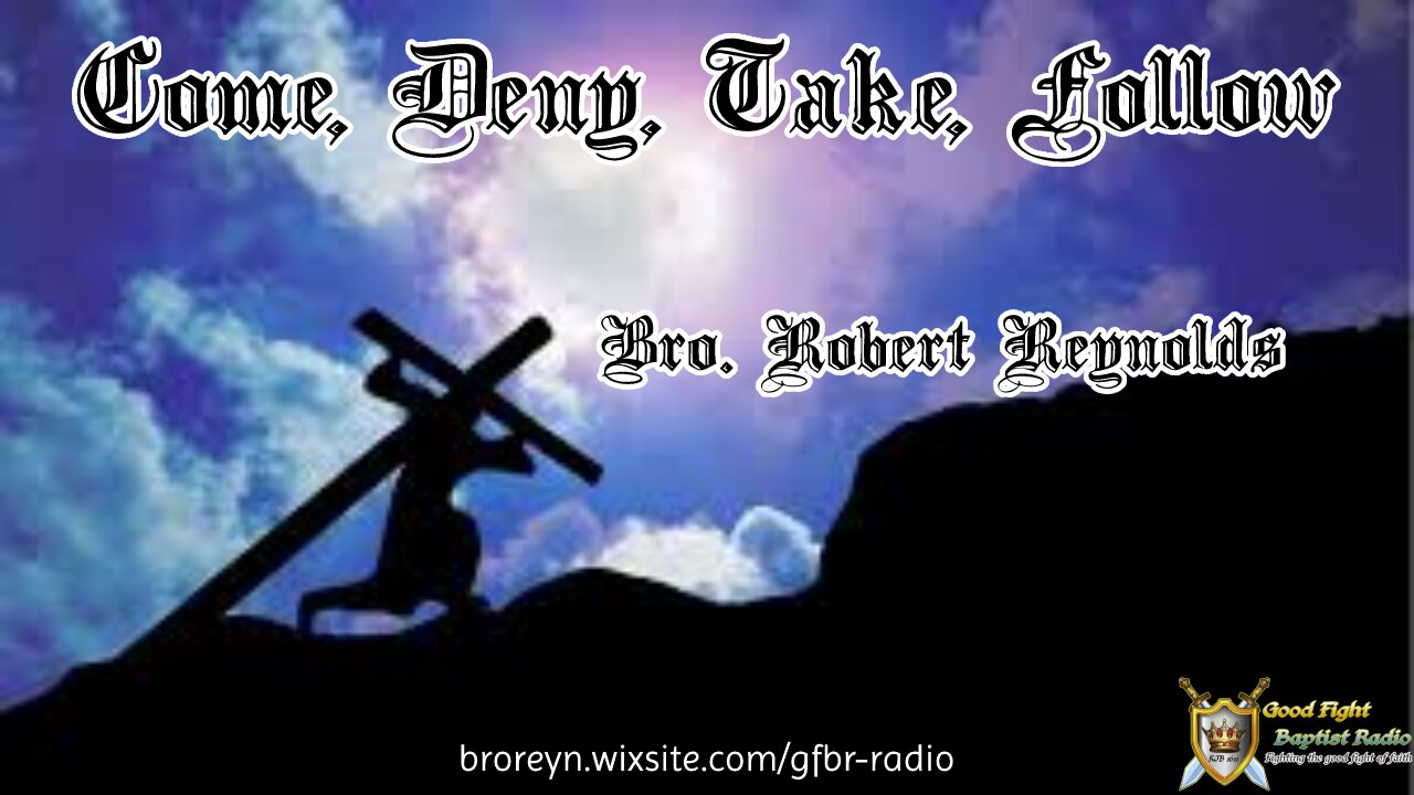 Come, Deny, Take, Follow (P T Ep 21) Pt. 1