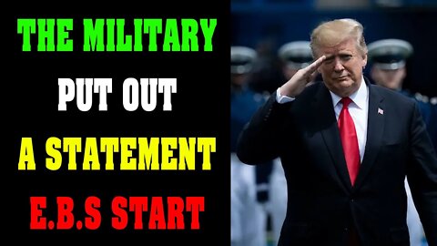 BIG NEWS UPDATE! THE MILITARY PUT OUT A STATEMENT E.B.S START! - TRUMP NEWS