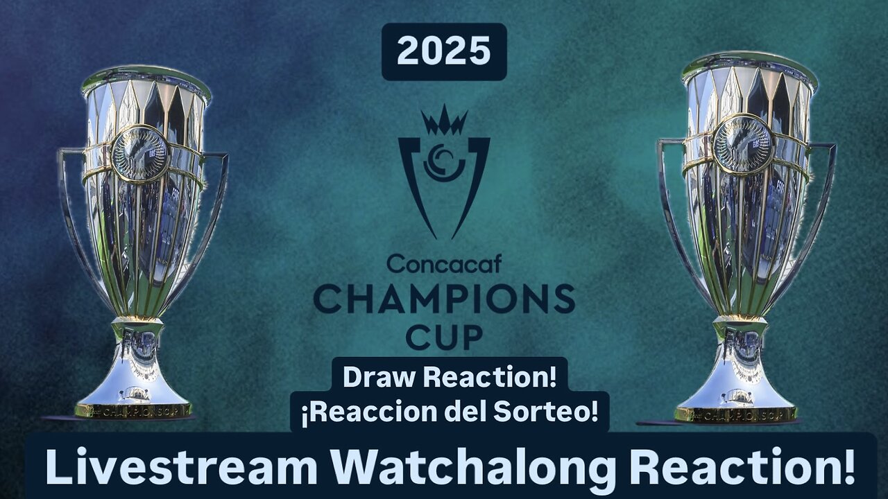 2025 CONCACAF Champions Cup Draw Livestream Watchalong Reaction