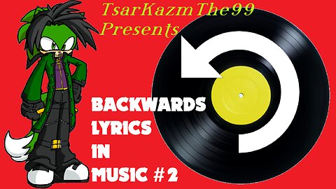 Reverse Lyrics In Music Part 2