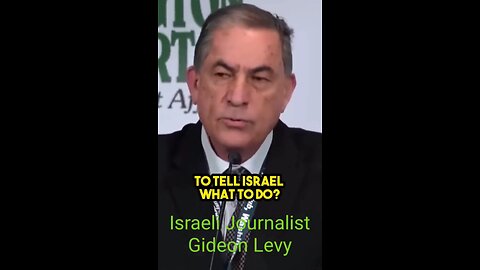 Israeli Journalist Gideon Levy sums up Israel's mindset.