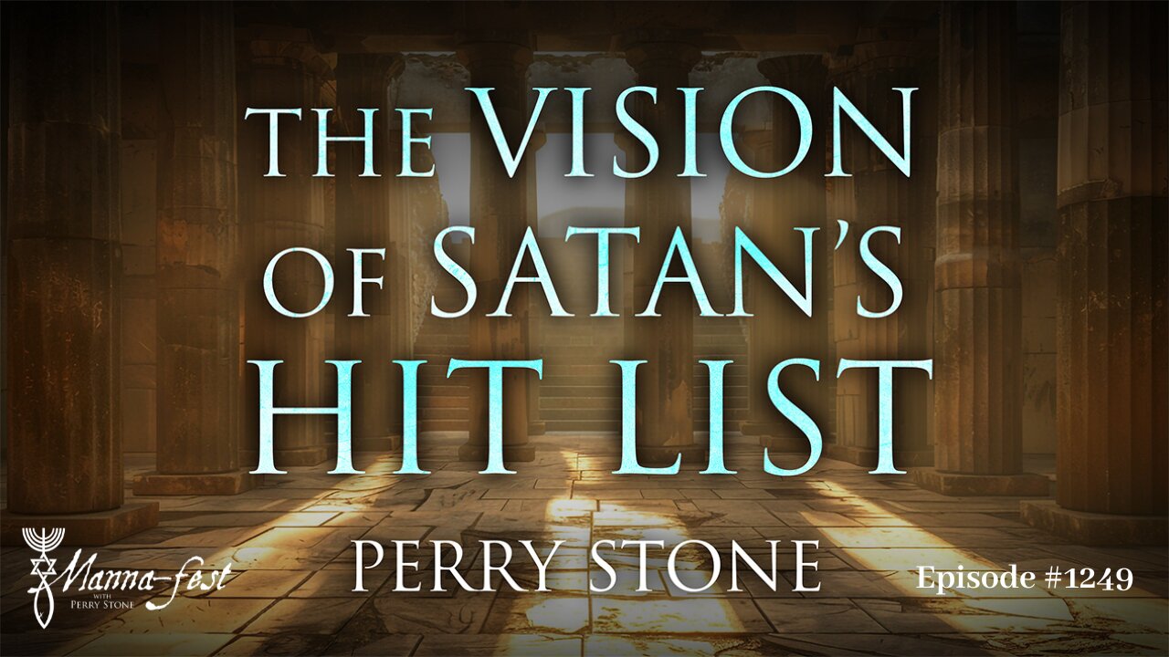 The Vision of Satan's Hit List | Episode #1249 | Perry Stone