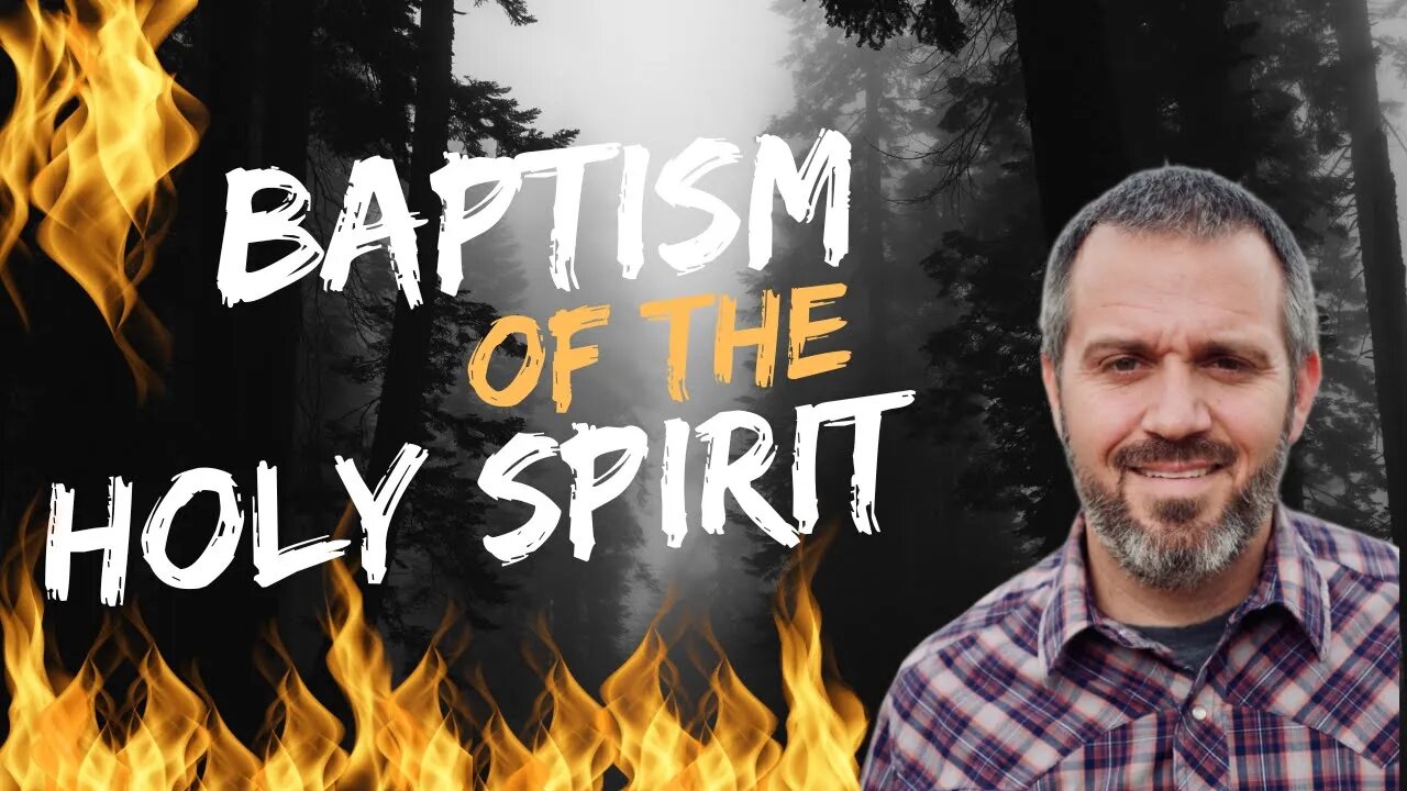 Baptism of the Holy Spirit - Ep 109