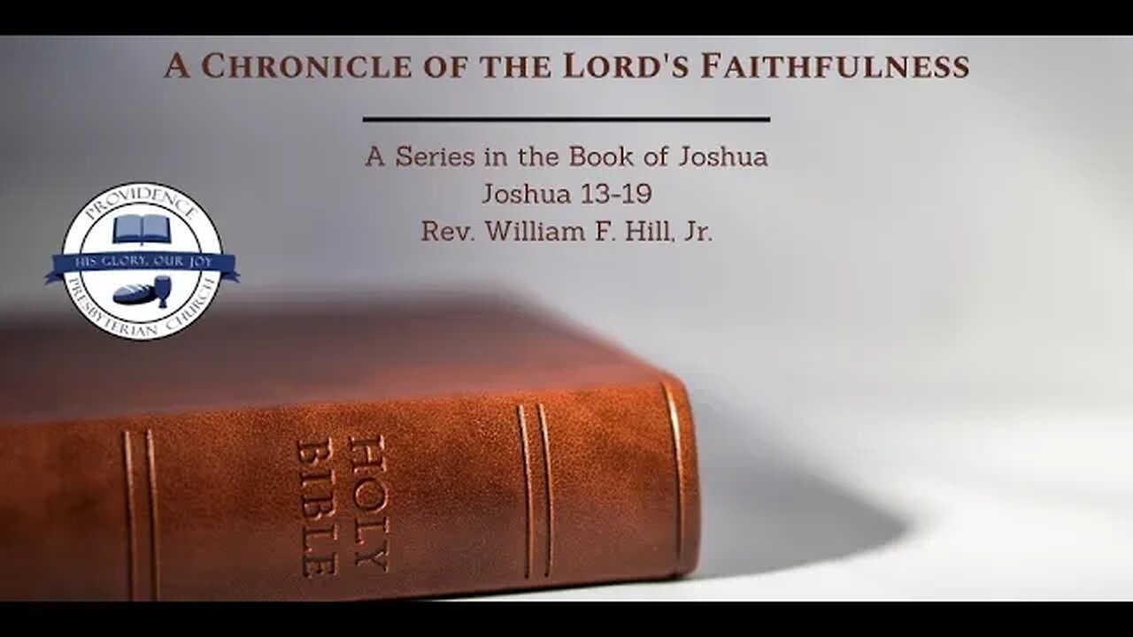 Joshua 13-19: A Chronicle of the Lord's Faithfulness