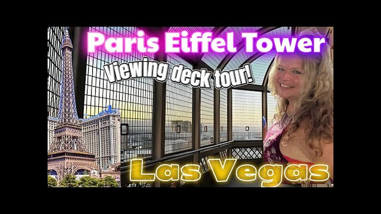 Paris Las Vegas Eiffel Tower Viewing deck tour!