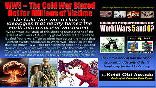 WW3 – The Cold War Blazed Hot for Millions of Victims