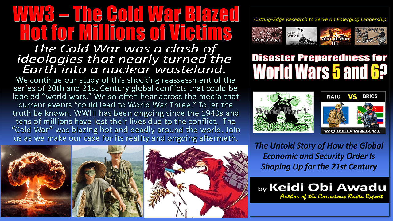 WW3 – The Cold War Blazed Hot for Millions of Victims