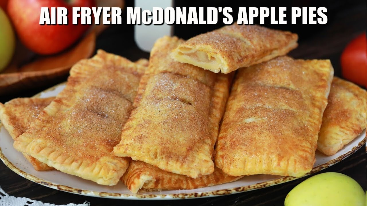 Air Fryer Copycat McDonald’s Apple Pies Recipe - Sweet and Savory Meals