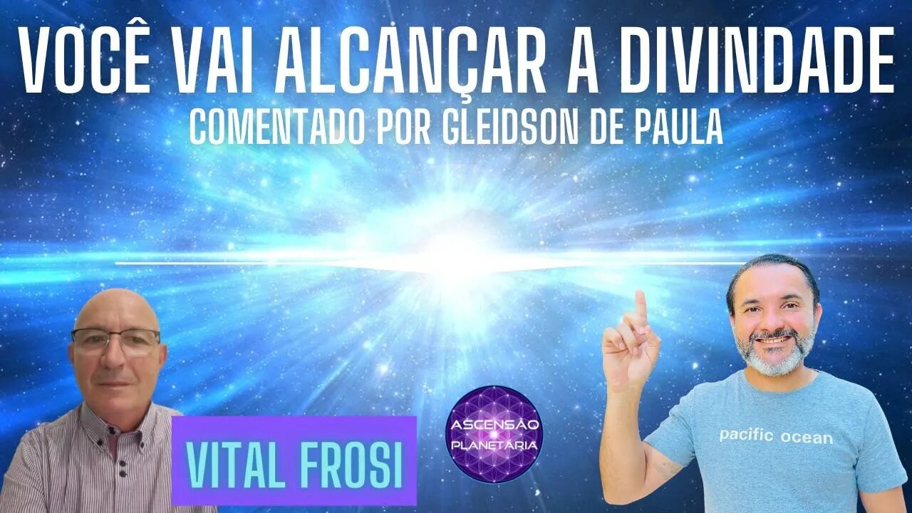 Vital Frosi - Você vai alcançar a Divindade - comentário Gleidson de Paula