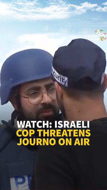 Watch: Israeli Cop Threatens Journo On Air