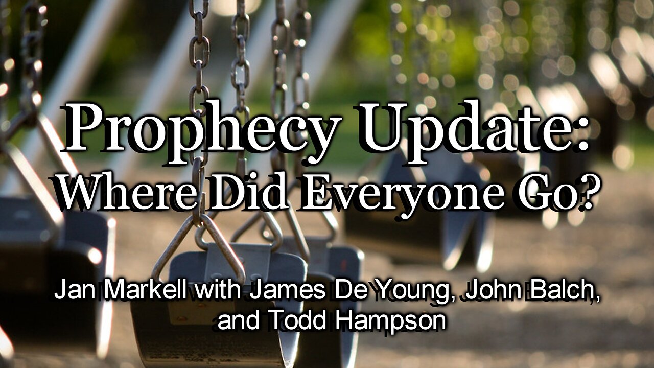Prophecy Update: Where Did Everyone Go?