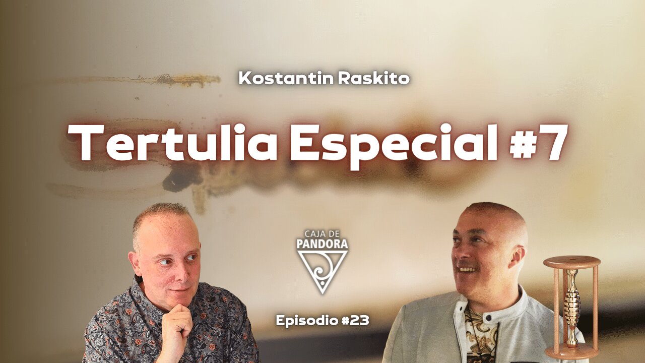 Tertulia Especial #7 con Konstantin Raskito