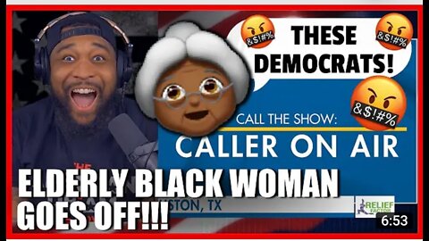 Elderly Black Woman GOES OFF! BEST CALL-IN EVER!!!