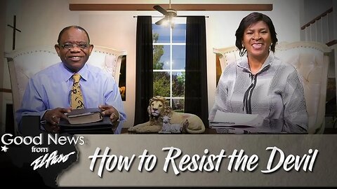 "How to Resist the Devil" Good News From El Paso (07-03-23)