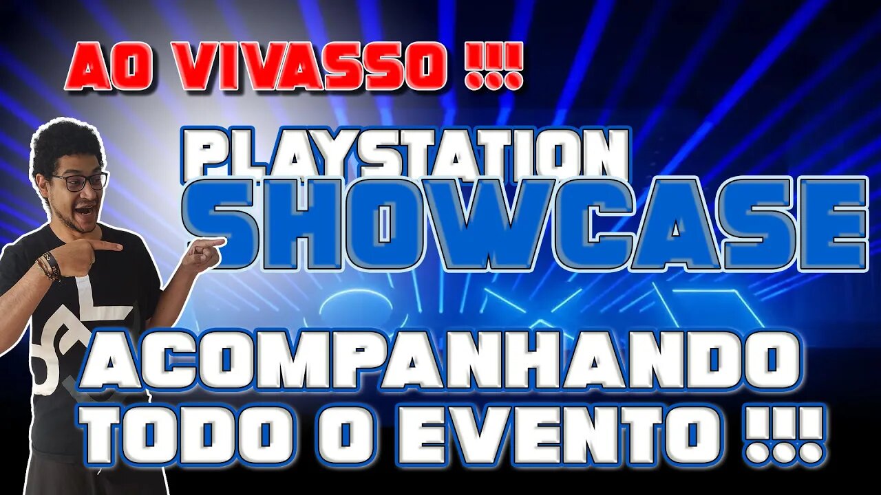 ACOMPANHANDO O EVENTO - PLAYSTATION SHOWCASE