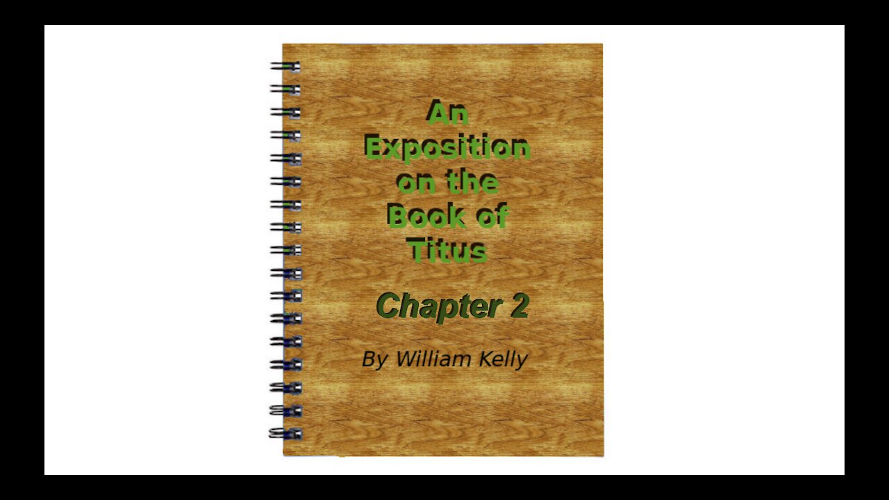 Major NT Works an Exposition of the Book of Titus by William Kelly Chapter 2 Audio Book