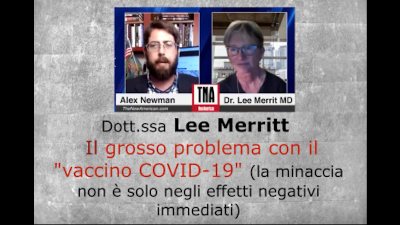 Dott.ssa Lee Merritt - Un grosso problema con il "vaccino COVID-19"