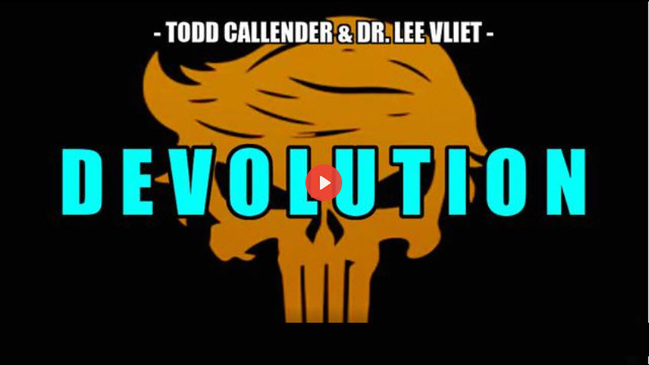 D E V O L U T I O N -- Todd Callender & Dr. Lee Vliet