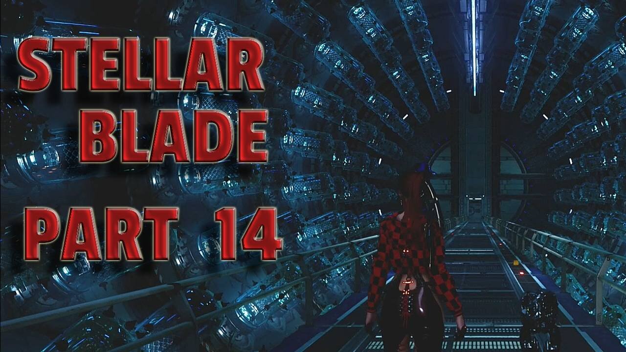 STELLAR BLADE-- LET'S PLAY-- PART 14-- ALTESS LEVOIRE