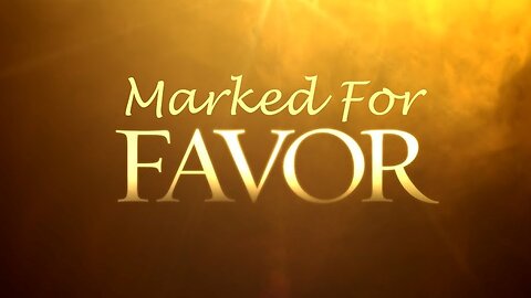 Marked For Favor! | Prayer & Declarations 240906