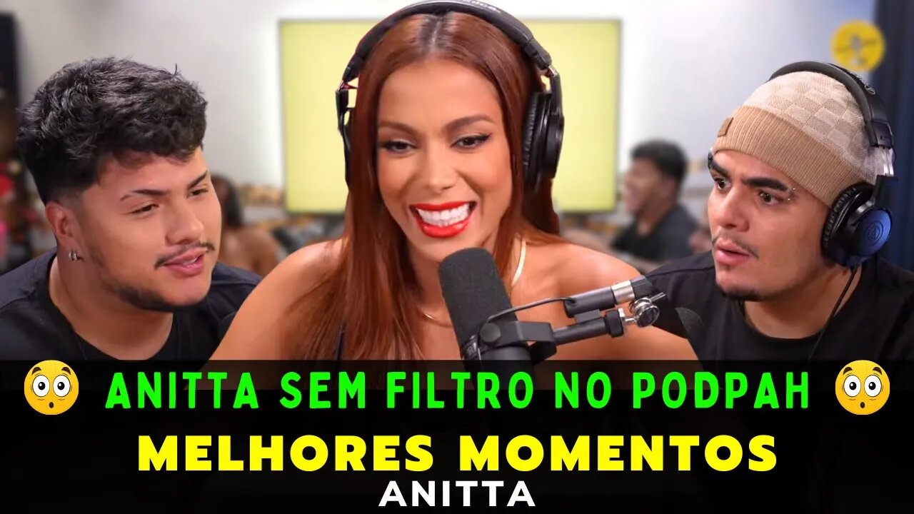 ANITTA QUEBRANDO TUDO NO PODPAH - MELHORES MOMENTOS - PODPAH PODCAST