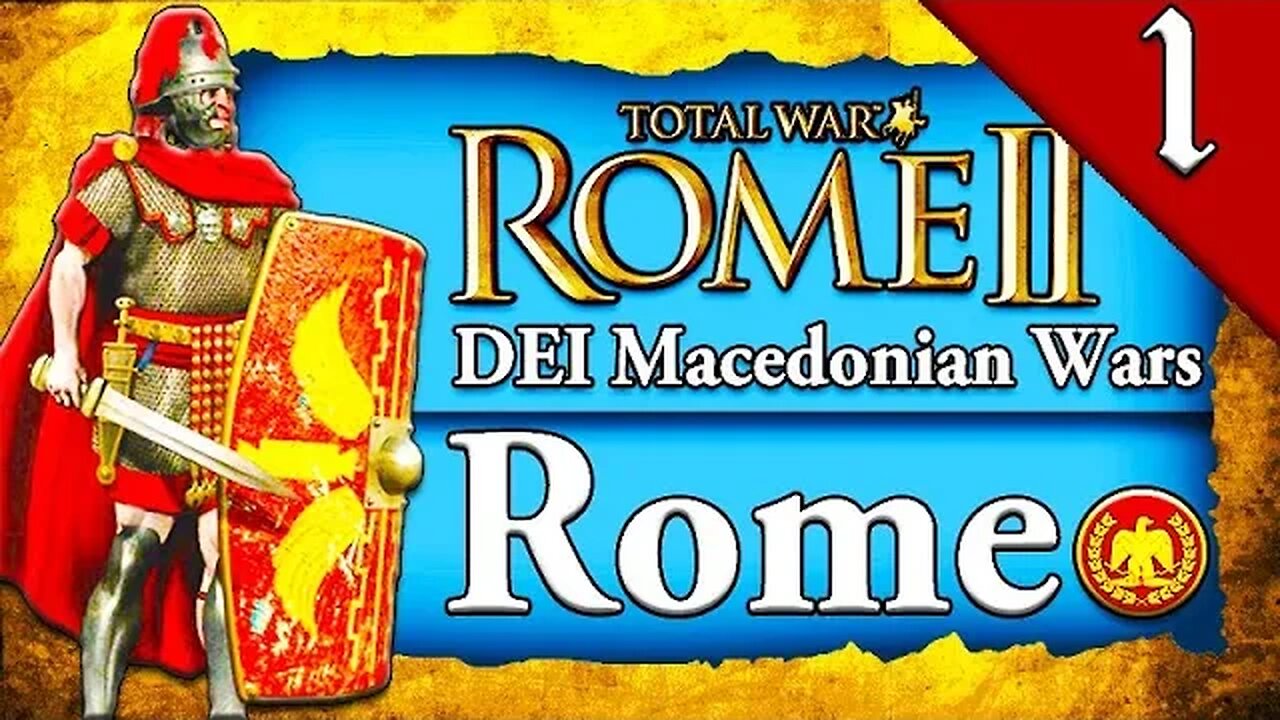 ROME AND THE MACEDONIAN WARS! Total War Rome 2: DEI: Rome Macedonian Wars Campaign Gameplay #1