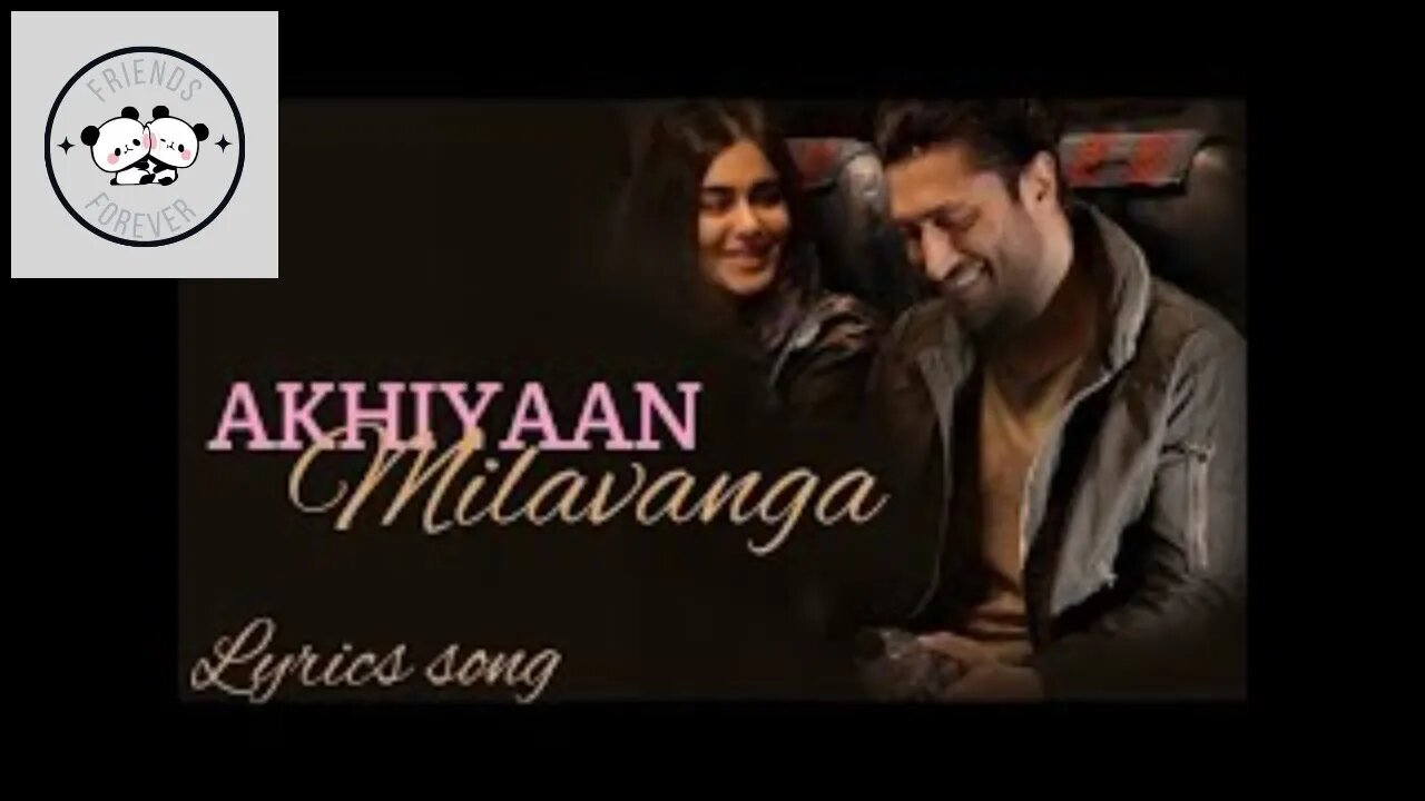 Akhiyaan Milavanga Lyrics | Arijit Singh | Sruthy Sasidharan