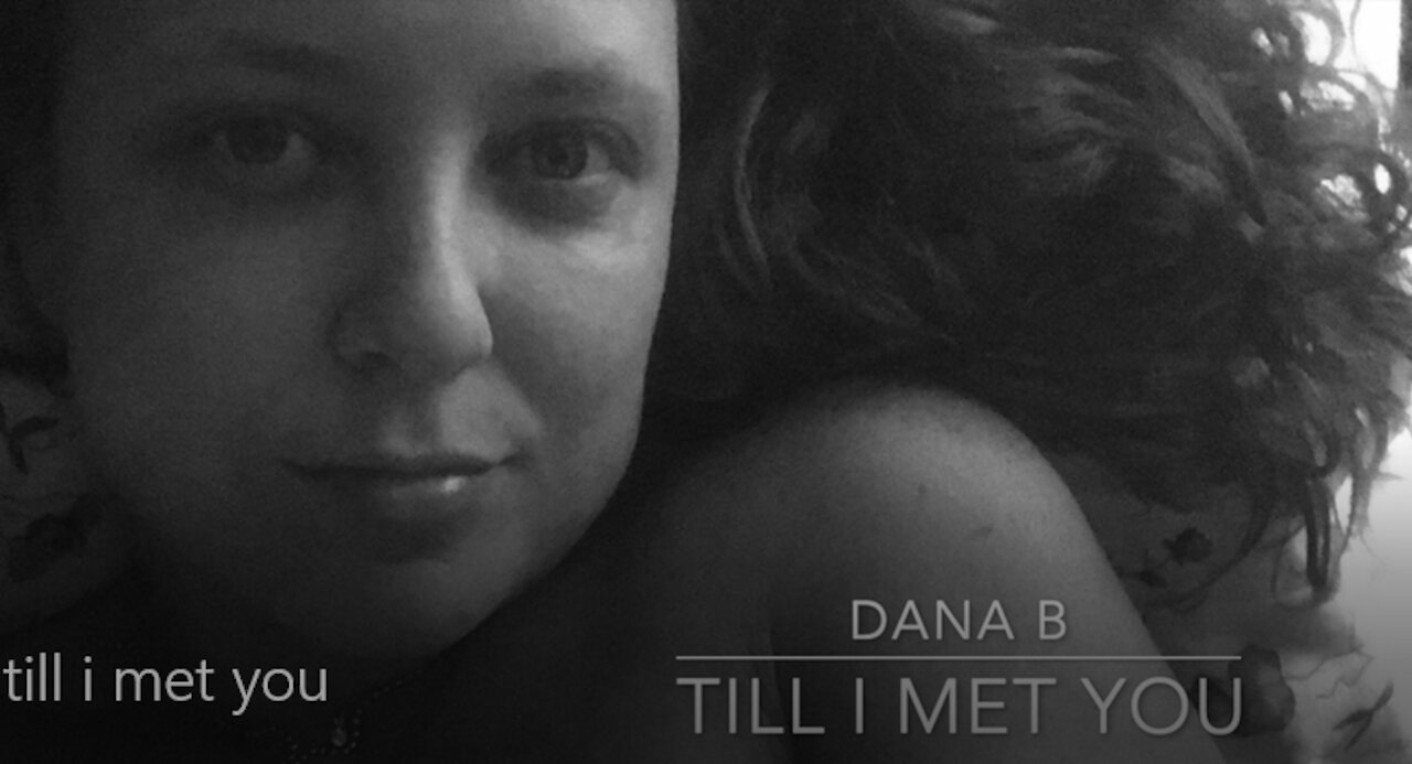 Till I Met You Original Music Dana Beigay