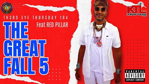 TH3RD EYE THURSDAYS 184 "THE GREAT FALL 5" feat RED PILLAR