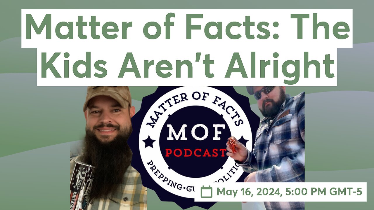 Matter of Facts: The Kids Aren't Alright