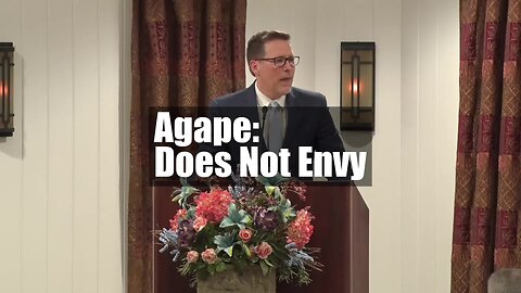 Agape: Does Not Envy
