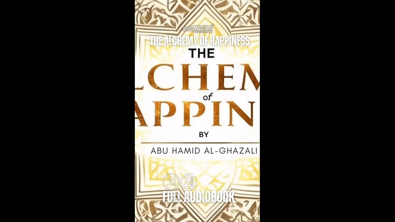 The Alchemy of Happiness: Full Audiobook | No Music with Text | Abu Hamid Al-Ghazali’s (RA)