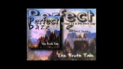 The Truth Tale - Today Is A Perfect Day