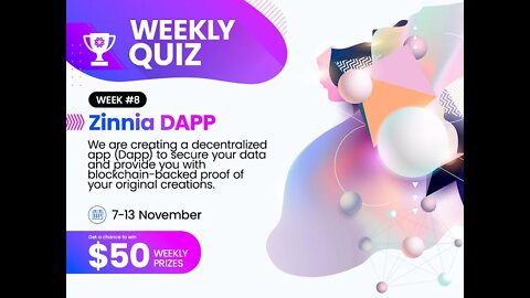 $50 Quiz 8 Draw: Zinnia Revolutionary Dapp