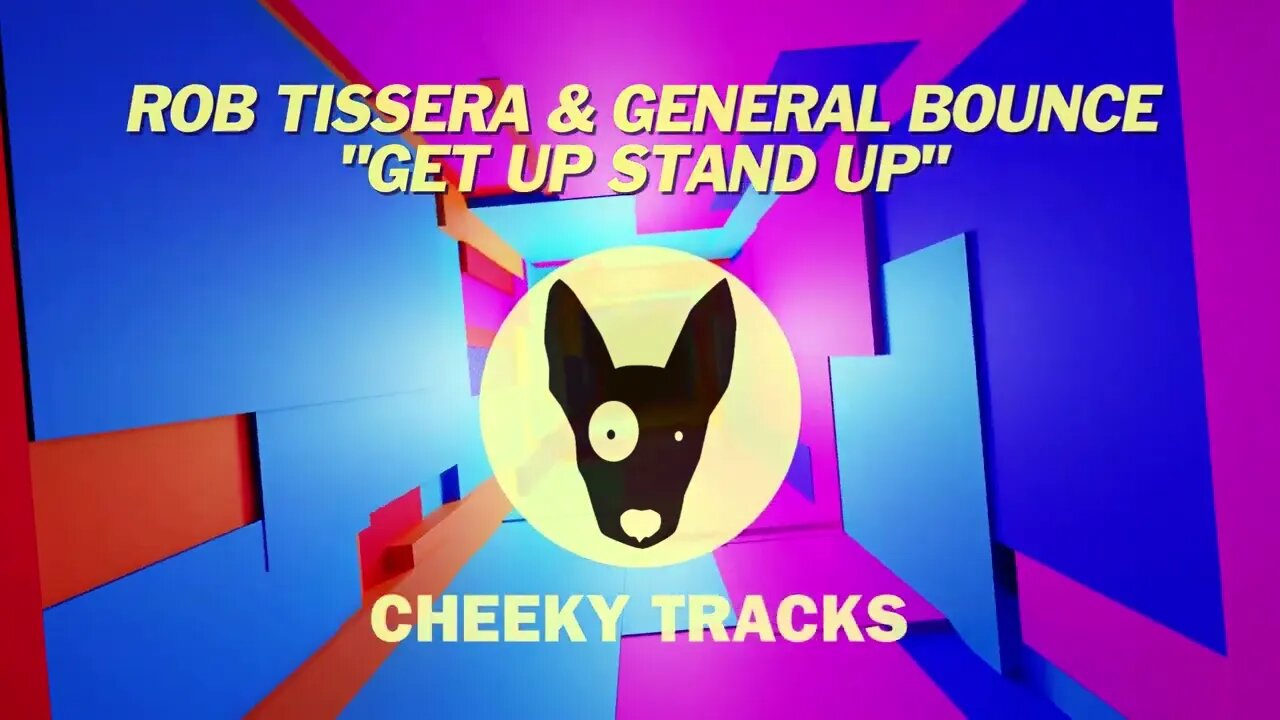 Rob Tissera & General Bounce - Get Up Stand Up (Cheeky Tracks) release date 28th October 2022