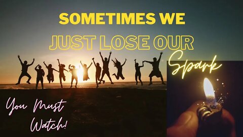 Sometimes We Just Lose Our Spark #shorts #short #motivation