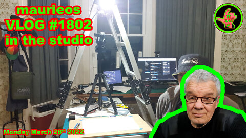 maurieos VLOG #1802 in the studio