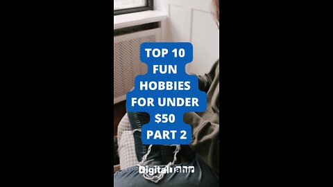 Top 10 Fun Hobbies for Under $50 Part 2