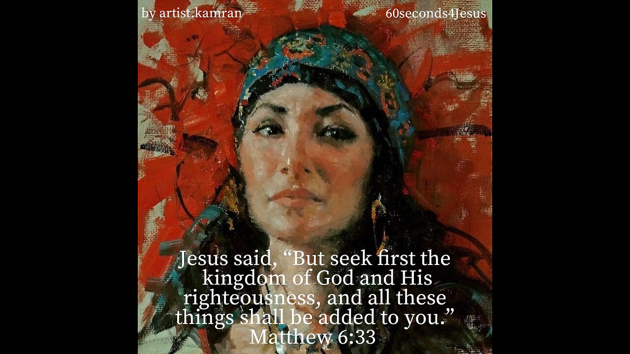 But seek first the kingdom of God and His righteousness, and all these things shall be added to you.