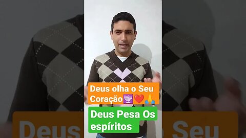 Deus Pesa os espíritos 🙏⚖️ ❤️⚖️🙏❤️🔥✝️