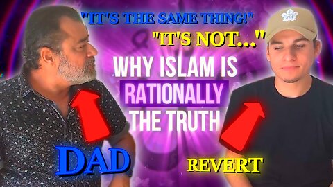 Dad Reacts to "Why Islam Is The Truth"