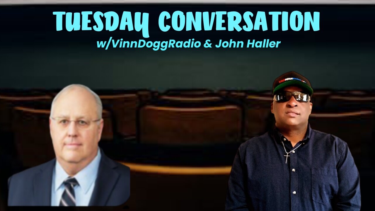 TUESDAY CONVERSATION w/VinnDoggRadio🎙️ & John Haller