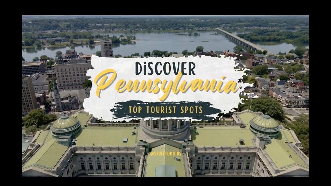 Discover the Top Tourist Spots in Pennsylvania | Stufftodo.us