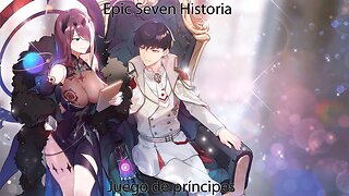 Epic Seven Historia Secundaria Parte 2 Juego de Príncipes (Sin gameplay)