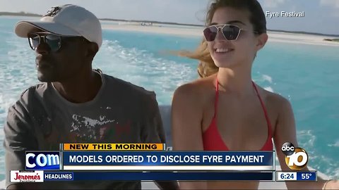 Models linked to Fyre Festival ordered to disclose payment
