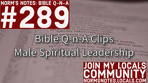 Bible Q-n-A 289 Clip: Male Spiritual Leadership